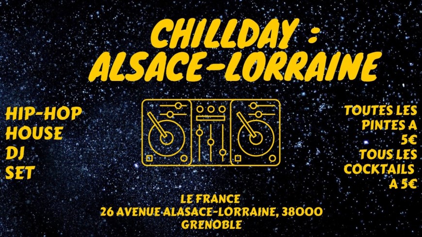 Chillday : Alsace-Lorraine au France à Grenoble Chillday : Alsace-Lorraine au France à Grenoble