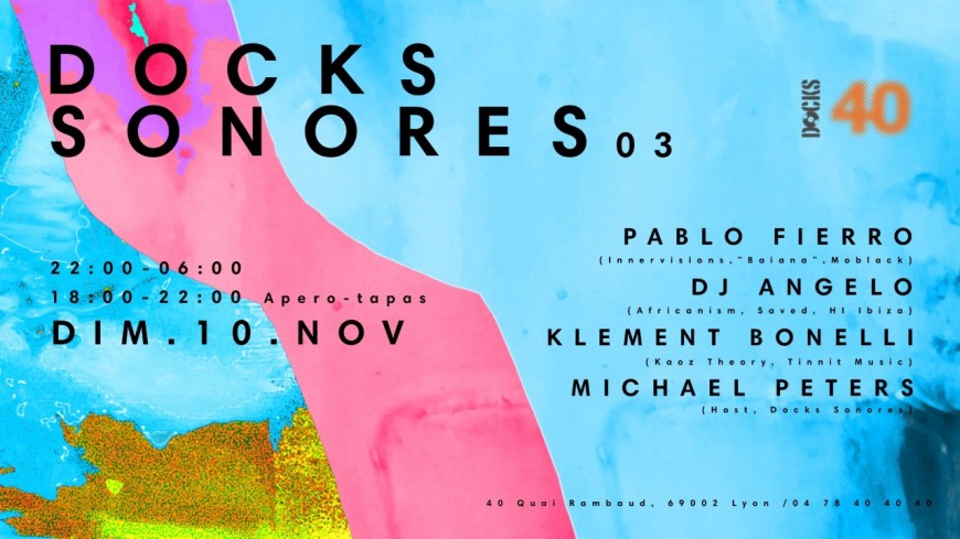 Docks Sonores / Part III - Pablo Fierro & DJ Angelo Docks Sonores / Part III - Pablo Fierro & DJ Angelo