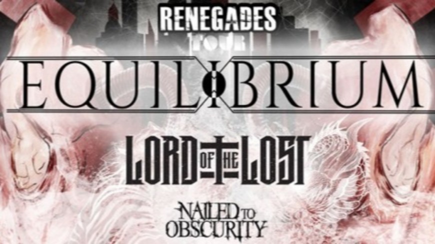 EQUILIBRIUM + LORD OF THE LOST + NAILED TO OBSCURITY EQUILIBRIUM + LORD OF THE LOST + NAILED TO OBSCURITY