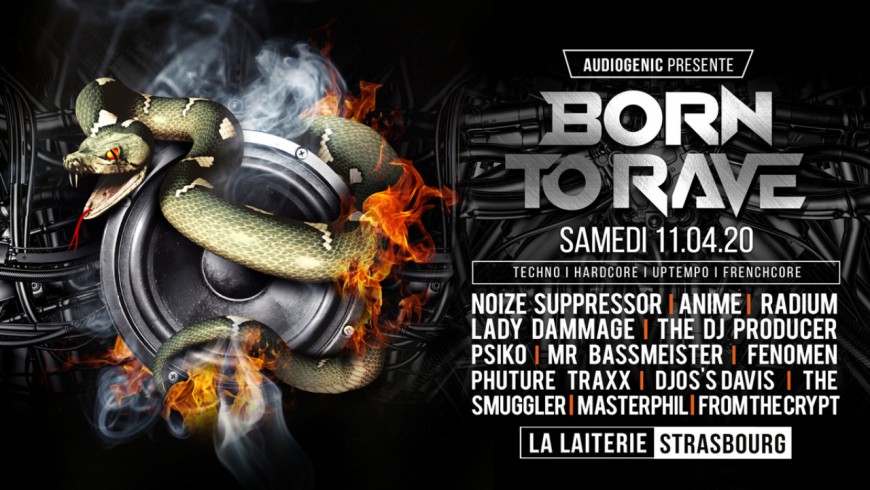 11/04/20 - BORN TO RAVE - LA LAITERIE - STRASBOURG - 2 STAGES - Hard Music ! 11/04/20 - BORN TO RAVE - LA LAITERIE - STRASBOURG - 2 STAGES - Hard Music !