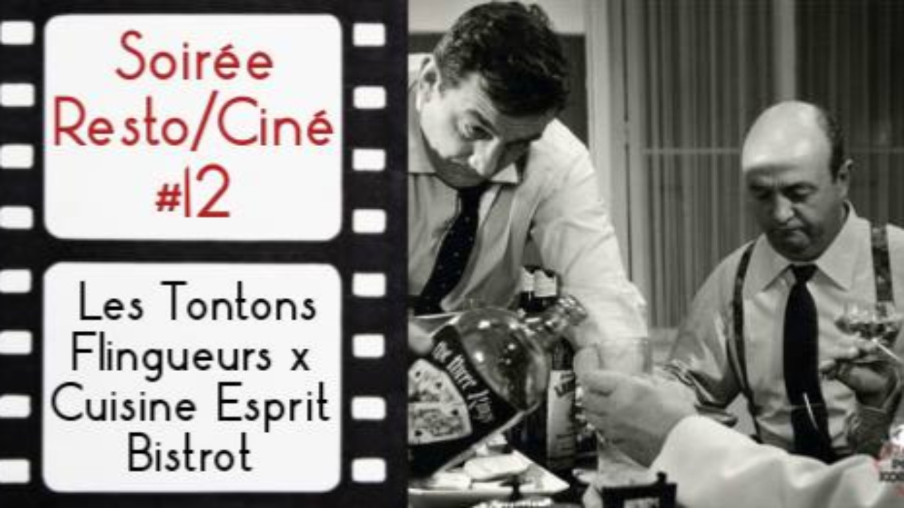 Resto/Ciné #12 - Les Tontons Flingueurs x Cuisine Esprit Bistrot - Agenda