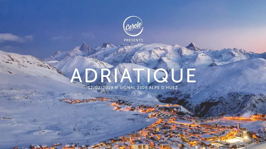 Cercle invite Adriatique au Signal 2108 Alpe d'Huez