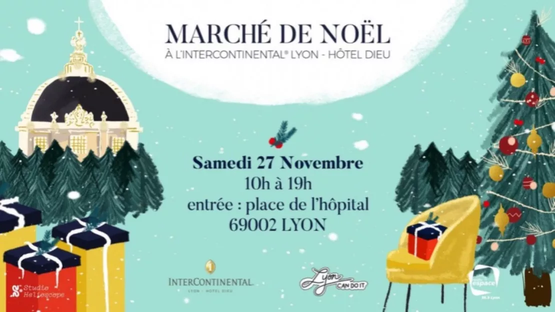 Marché de Noël Lyon Can Do It à l'InterContinental (Hôtel-Dieu) Marché de Noël Lyon Can Do It à l'InterContinental (Hôtel-Dieu)