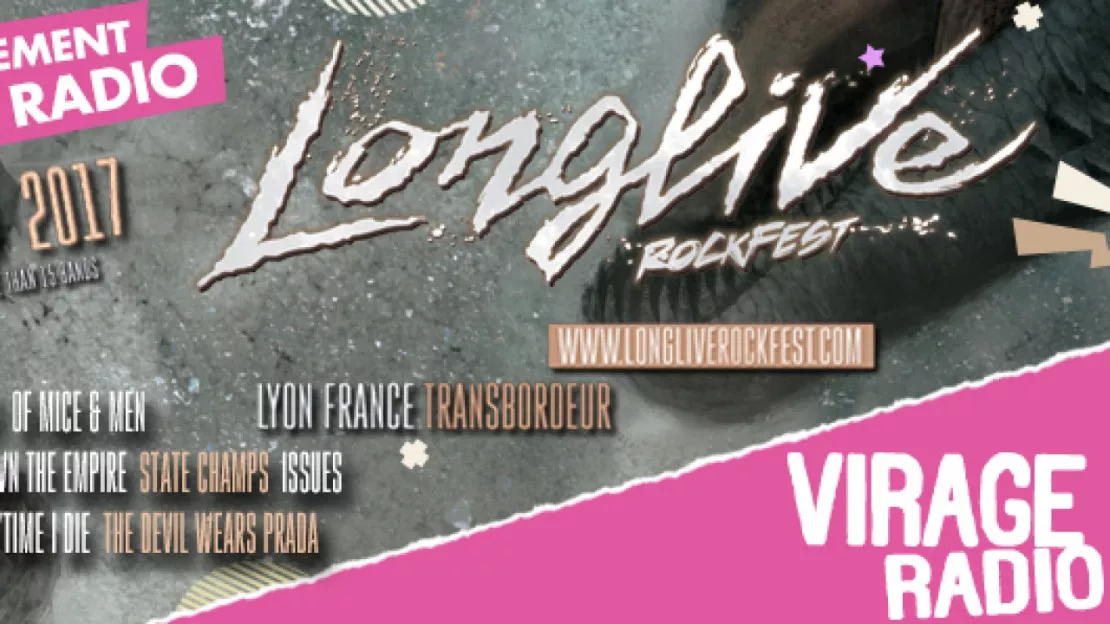 Le Longlive RockFest en juin à Lyon avec Virage Radio