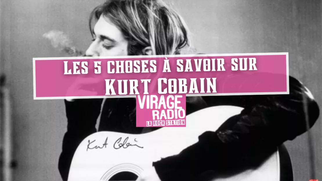 Kurt Cobain : 5 choses à savoir sur l'icône du rock
