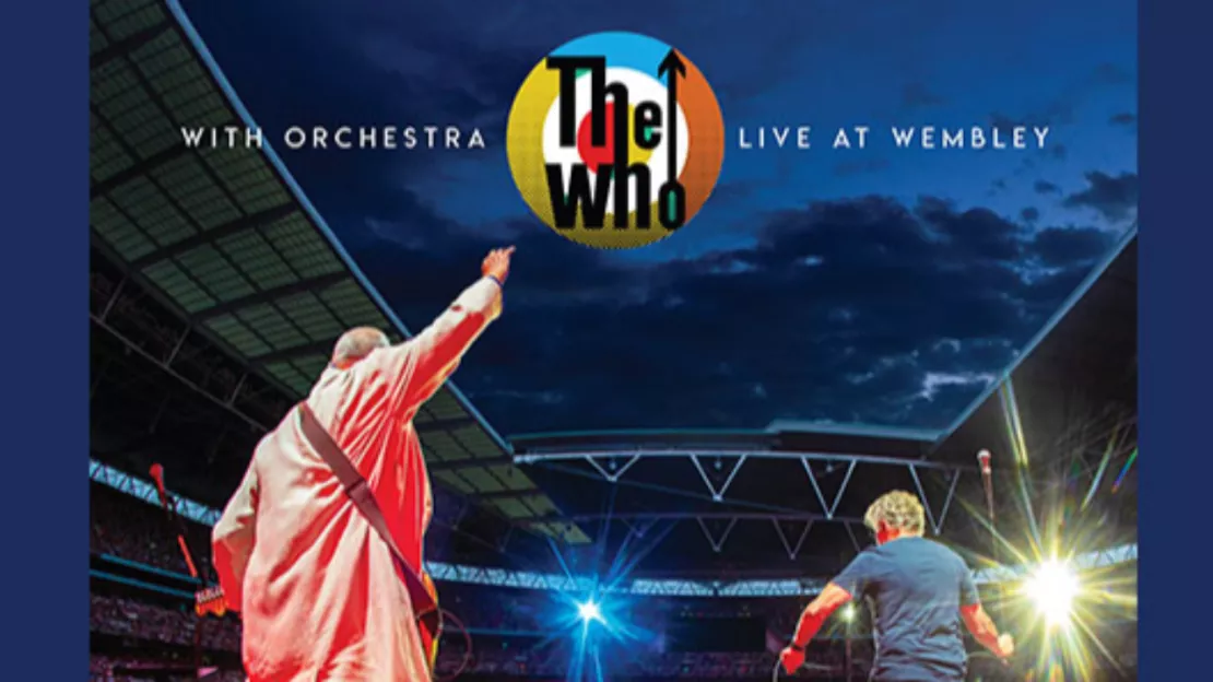 The Who : Leur incroyable show orchestral "Live At Wembley" enfin en vente !