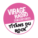 Ecouter Virage Radio Titans du Rock en ligne