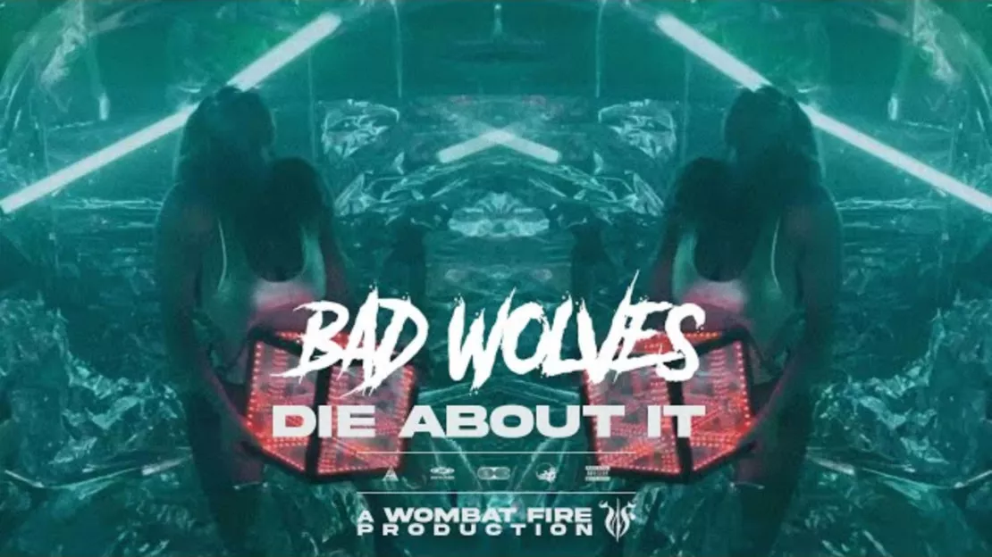 Bad Wolves : découvrez le clip "Die About It"